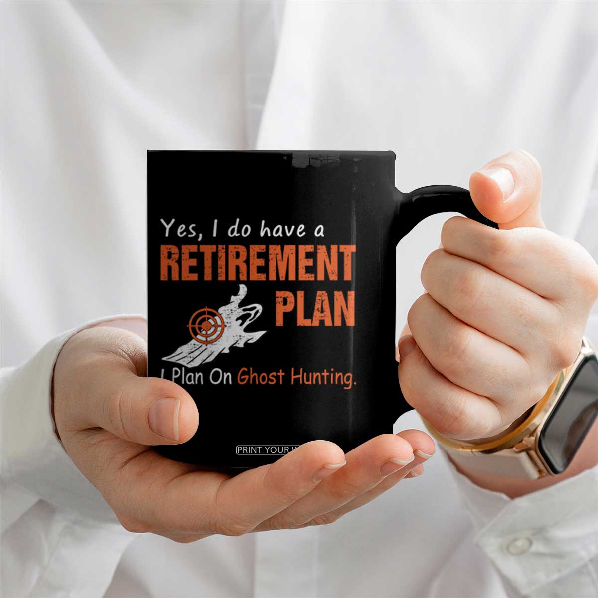 Ghost Hunting Coffee Mug Yes I Do Have A Retirement Plan TS11 Print Your Wear