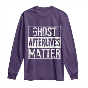 Funny Ghost Hunting Long Sleeve Shirt Ghost Afterlives Matter Paranormal Investigator TS11 Purple Print Your Wear