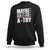 Feminist Sweatshirt Maybe After 248 Years It's Time To Give The Girls A Try American Flag TS11 Black Print Your Wear