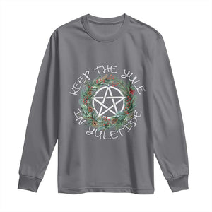 Keep The Yule In Yuletide Long Sleeve Shirt Yule Christmas Wreath TS11 Charcoal Print Your Wear