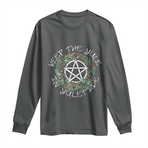 Keep The Yule In Yuletide Long Sleeve Shirt Yule Christmas Wreath TS11 Dark Heather Print Your Wear