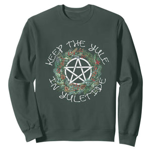 Keep The Yule In Yuletide Sweatshirt Yule Christmas Wreath TS11 Dark Forest Green Print Your Wear