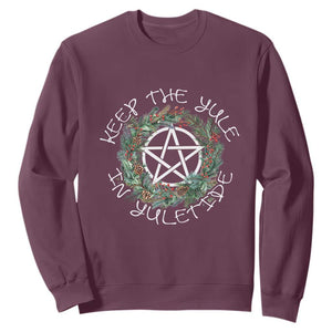 Keep The Yule In Yuletide Sweatshirt Yule Christmas Wreath TS11 Maroon Print Your Wear