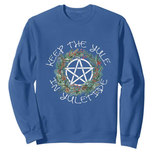 Keep The Yule In Yuletide Sweatshirt Yule Christmas Wreath TS11 Royal Blue Print Your Wear