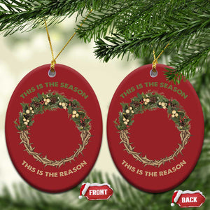 This Is The Season This Is The Reason Christian Xmas Christmas Ornament TS11 Oval Red Print Your Wear