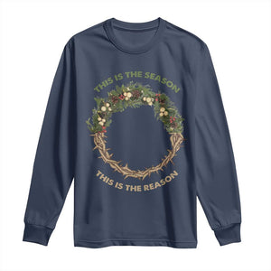 This Is The Season This Is The Reason Christian Christmas Long Sleeve Shirt TS11 Navy Print Your Wear