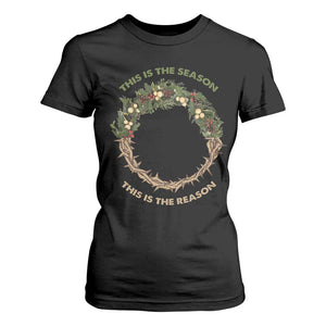 This Is The Season This Is The Reason Christian Christmas T Shirt For Women TS11 Black Print Your Wear