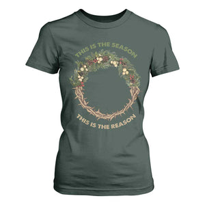 This Is The Season This Is The Reason Christian Christmas T Shirt For Women TS11 Dark Forest Green Print Your Wear