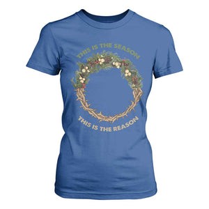 This Is The Season This Is The Reason Christian Christmas T Shirt For Women TS11 Royal Blue Print Your Wear