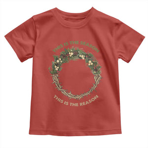 This Is The Season This Is The Reason Christian Christmas Toddler T Shirt TS11 Red Print Your Wear