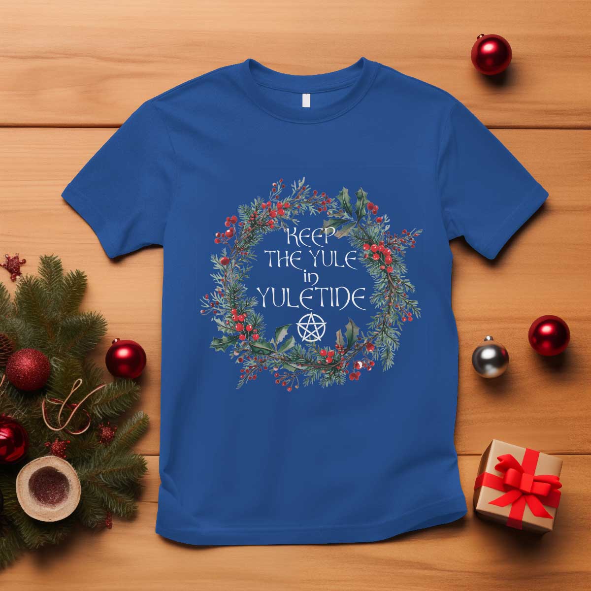 Keep The Yule In Yuletide T Shirt Yule Christmas Wreath Pentagram TS11 Royal Blue Print Your Wear