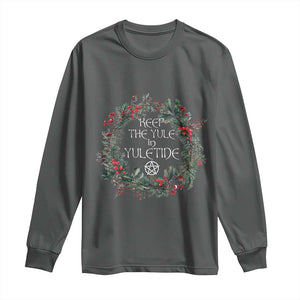 Keep The Yule In Yuletide Long Sleeve Shirt Yule Christmas Wreath Pentagram TS11 Dark Heather Print Your Wear