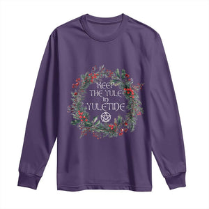 Keep The Yule In Yuletide Long Sleeve Shirt Yule Christmas Wreath Pentagram TS11 Purple Print Your Wear