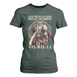 Viking Christmas T Shirt For Women Deck The Halls With Skulls And Bodies Valhalla TS11 Dark Forest Green Print Your Wear