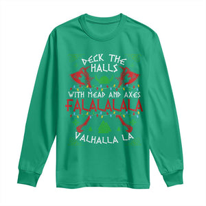 Viking Christmas Long Sleeve Shirt Deck The Halls With Mead And Axes Falalala Valhalla La TS11 Irish Green Print Your Wear