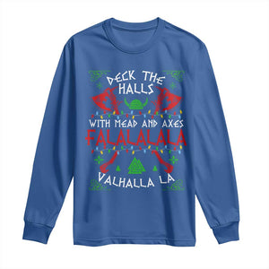 Viking Christmas Long Sleeve Shirt Deck The Halls With Mead And Axes Falalala Valhalla La TS11 Royal Blue Print Your Wear