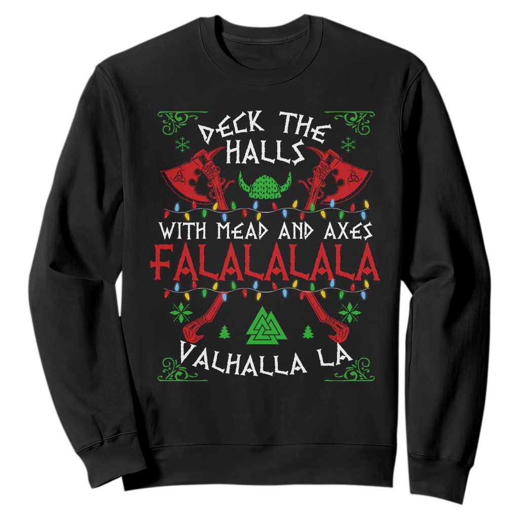 Viking Christmas Sweatshirt Deck The Halls With Mead And Axes Falalala Valhalla La TS11 Black Print Your Wear