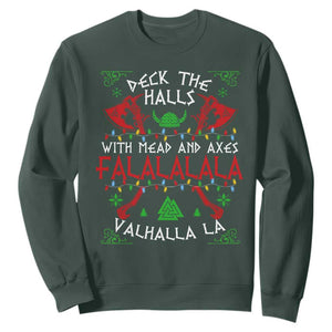 Viking Christmas Sweatshirt Deck The Halls With Mead And Axes Falalala Valhalla La TS11 Dark Forest Green Print Your Wear