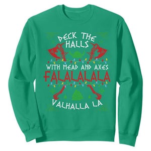 Viking Christmas Sweatshirt Deck The Halls With Mead And Axes Falalala Valhalla La TS11 Irish Green Print Your Wear