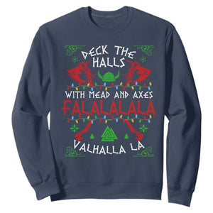 Viking Christmas Sweatshirt Deck The Halls With Mead And Axes Falalala Valhalla La TS11 Navy Print Your Wear