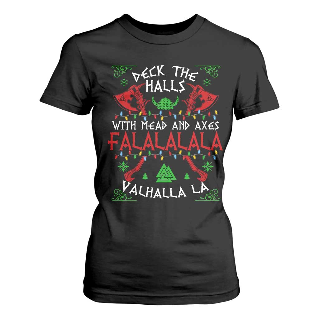 Viking Christmas T Shirt For Women Deck The Halls With Mead And Axes Falalala Valhalla La TS11 Black Print Your Wear