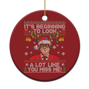 Funny Trump Xmas Christmas Ornament It's Beginning To Look A Lot Like You Miss Me Christmas TS11 Print Your Wear