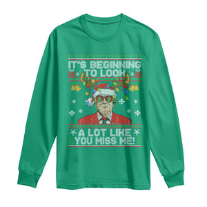 Funny Trump Christmas Long Sleeve Shirt It's Beginning To Look A Lot Like You Miss Me TS11 Irish Green Print Your Wear