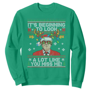 Funny Trump Christmas Sweatshirt It's Beginning To Look A Lot Like You Miss Me TS11 Irish Green Print Your Wear