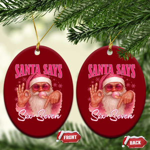 Funny Pink Santa Says Six Seven Ceramic Ornament 67 Christmas Meme Gen Alpha TS11 Print Your Wear