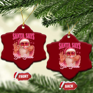 Funny Pink Santa Says Six Seven Ceramic Ornament 67 Christmas Meme Gen Alpha TS11 Print Your Wear