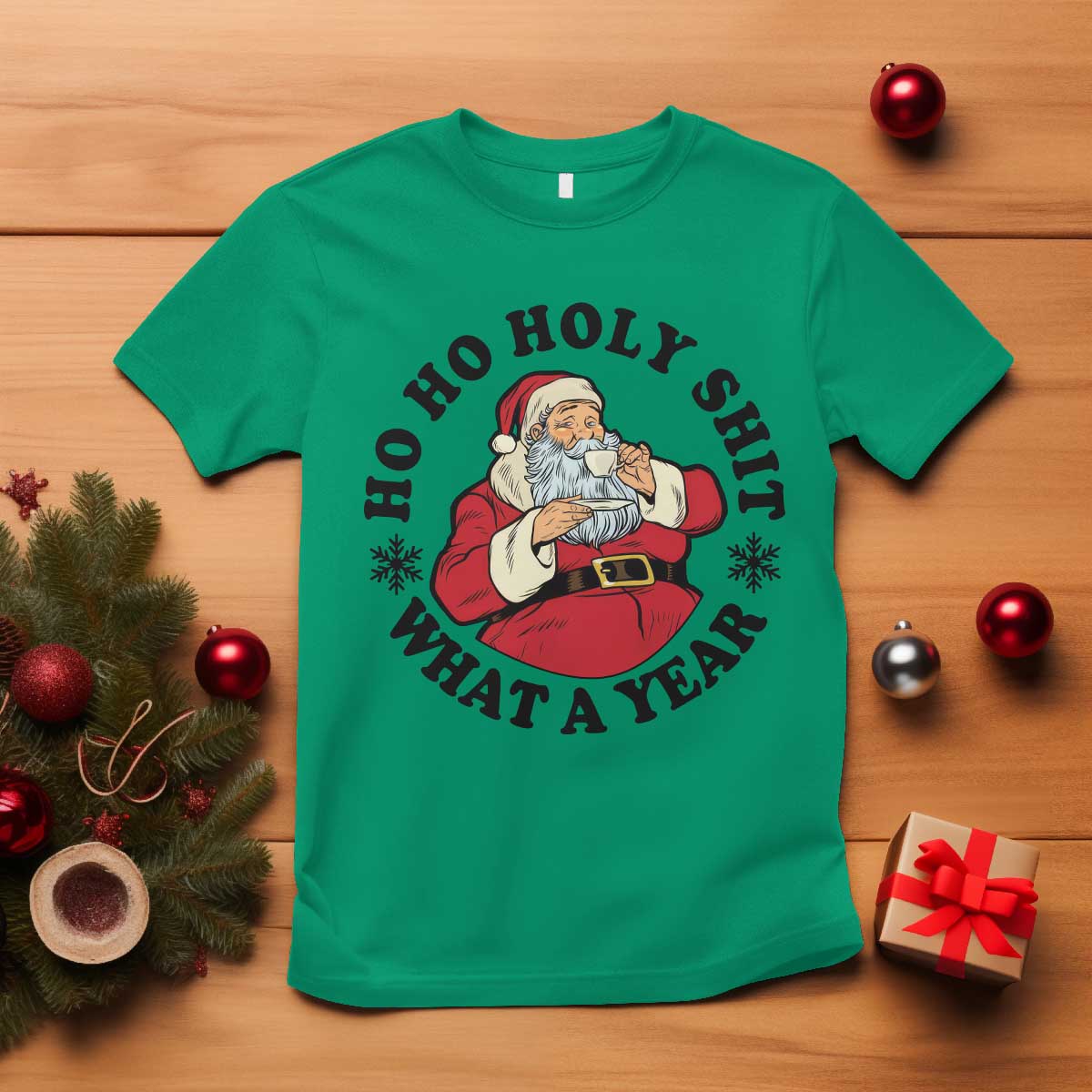 Ho Ho Holy Shit What A Year T Shirt Funny Christmas Santa TS11 Irish Green Print Your Wear