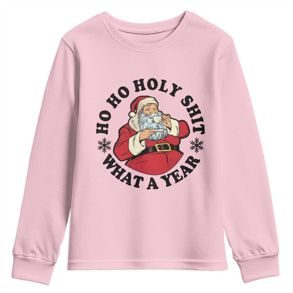 Ho Ho Holy Shit What A Year Youth Sweatshirt Funny Christmas Santa TS11 Light Pink Print Your Wear