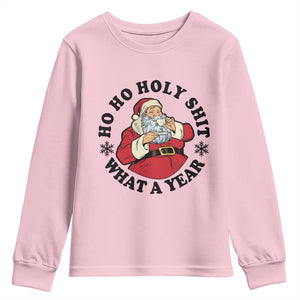 Ho Ho Holy Shit What A Year Youth Sweatshirt Funny Christmas Santa TS11 Light Pink Print Your Wear