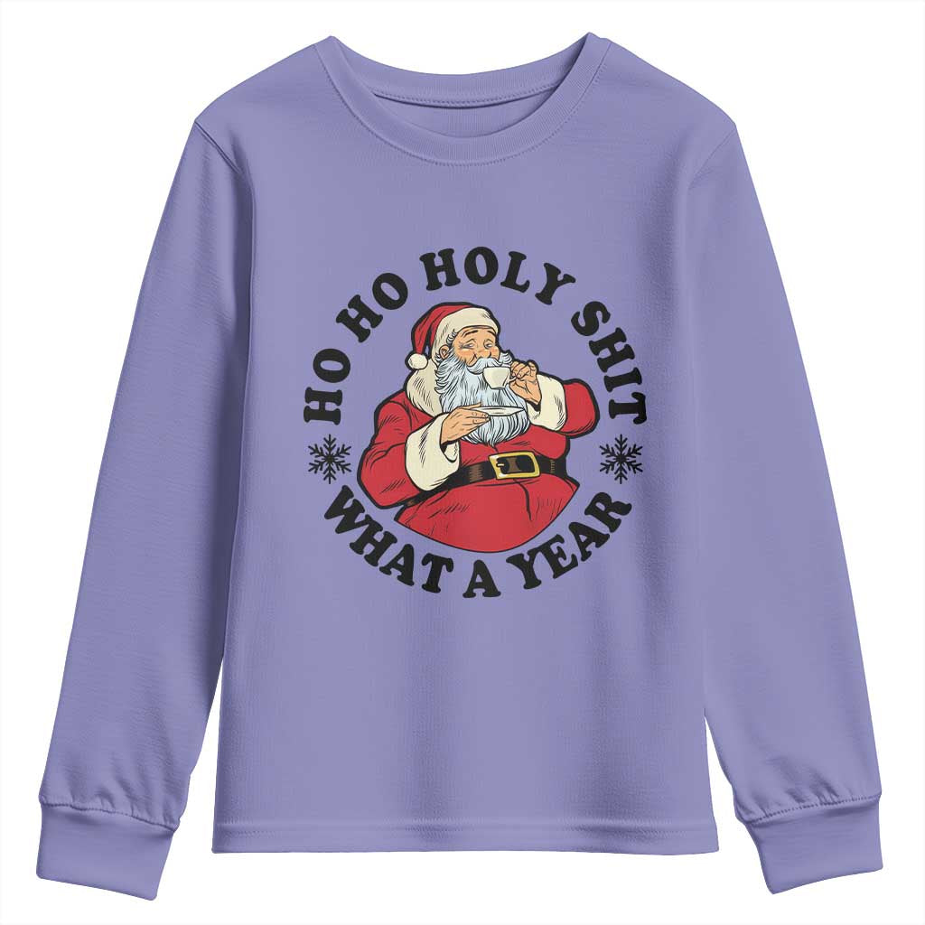Ho Ho Holy Shit What A Year Youth Sweatshirt Funny Christmas Santa TS11 Violet Print Your Wear