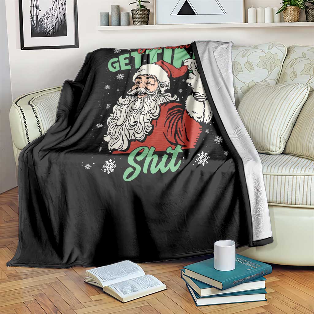 Funny Christmas Naughty Santa Throw Blanket You Aint Getting Shit Inappropriate Xmas TS11 Print Your Wear