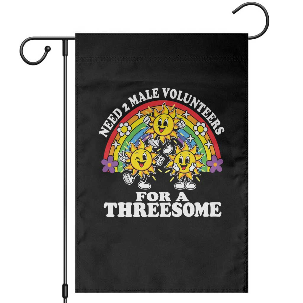 Need Two Male Volunteers For A Threesome Funny Inappropriate Dirty Humor Garden Flag