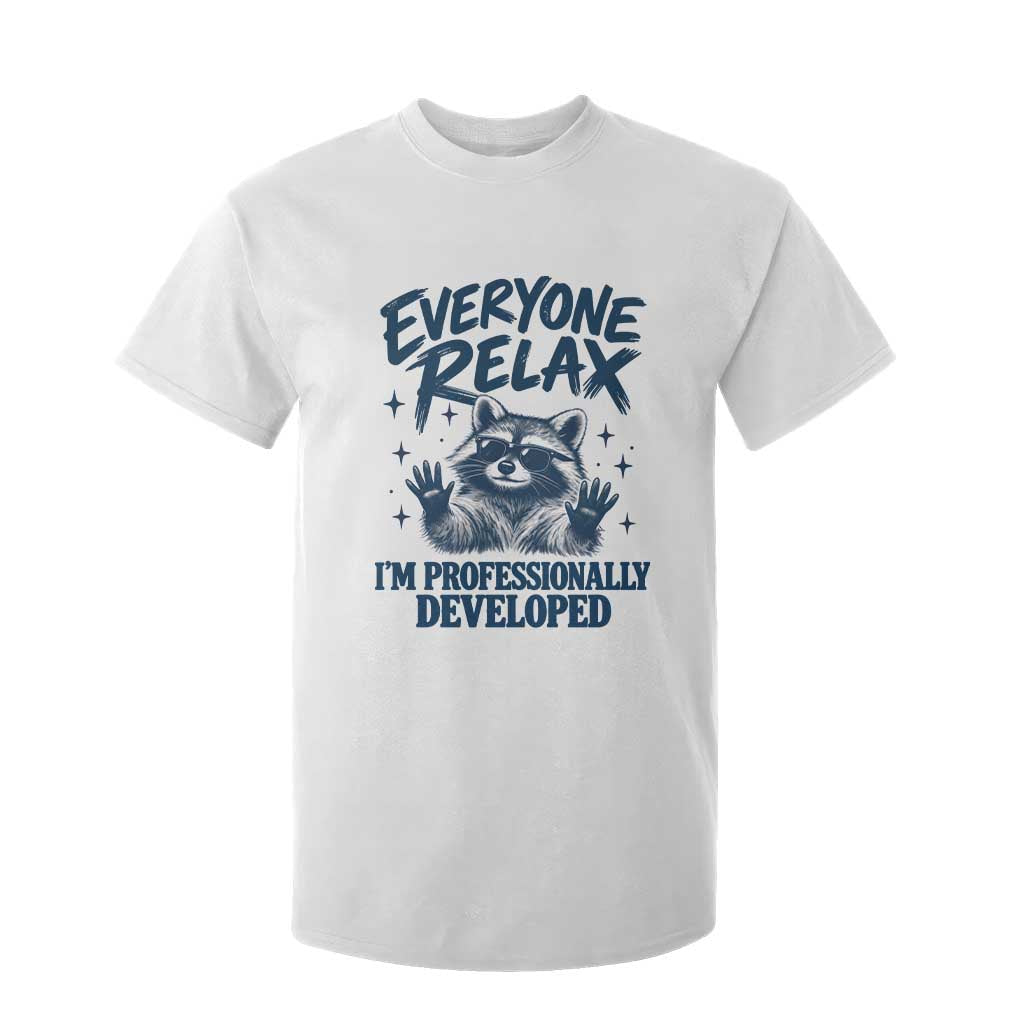 Everyone Relax I Am Professionally Developed Funny Raccoon Work Office T Shirt For Kid
