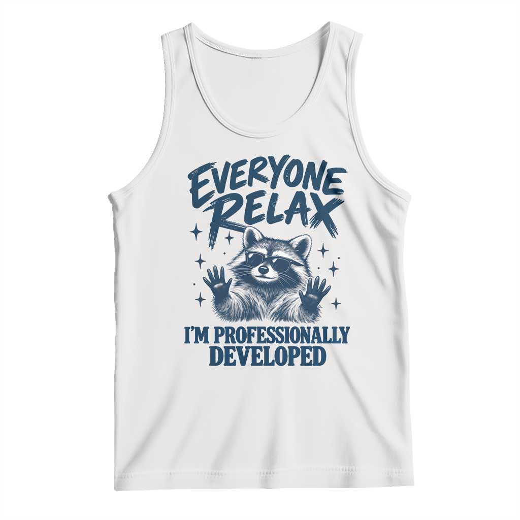 Everyone Relax I Am Professionally Developed Funny Raccoon Work Office Tank Top