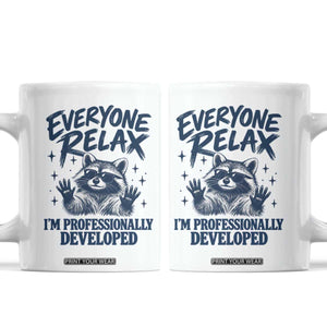 Everyone Relax I Am Professionally Developed Funny Raccoon Work Office Coffee Mug
