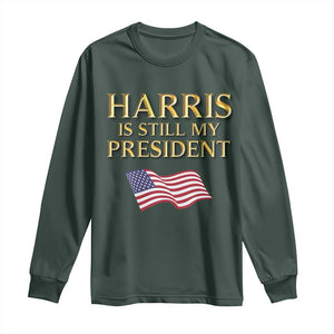 Kamala Supporter 2024 Long Sleeve Shirt Harris Is Still My President American Flag US Election TS11 Dark Forest Green Print Your Wear