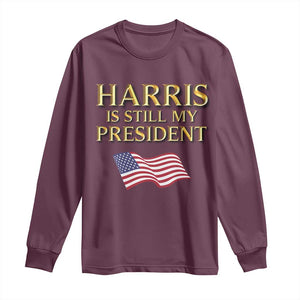 Kamala Supporter 2024 Long Sleeve Shirt Harris Is Still My President American Flag US Election TS11 Maroon Print Your Wear