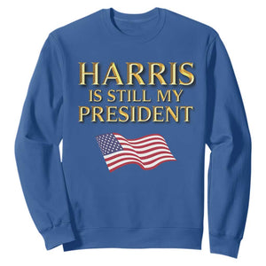 Kamala Supporter 2024 Sweatshirt Harris Is Still My President American Flag US Election TS11 Royal Blue Print Your Wear