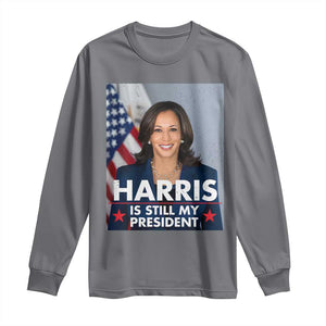 Kamala Supporter 2024 Long Sleeve Shirt Harris Is Still My President American Flag TS11 Charcoal Print Your Wear