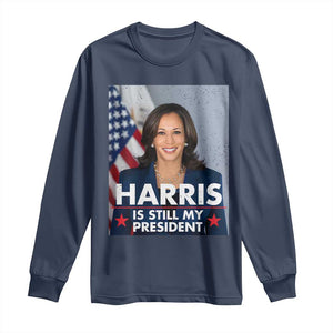 Kamala Supporter 2024 Long Sleeve Shirt Harris Is Still My President American Flag TS11 Navy Print Your Wear