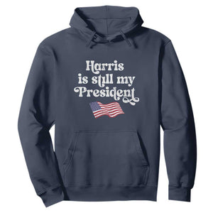 Harris Is Still My President Hoodie Vintage American Flag TS11 Navy Print Your Wear