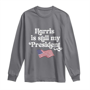 Harris Is Still My President Long Sleeve Shirt Vintage American Flag TS11 Charcoal Print Your Wear