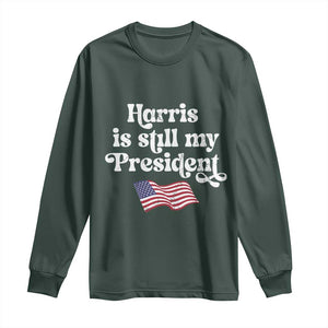 Harris Is Still My President Long Sleeve Shirt Vintage American Flag TS11 Dark Forest Green Print Your Wear