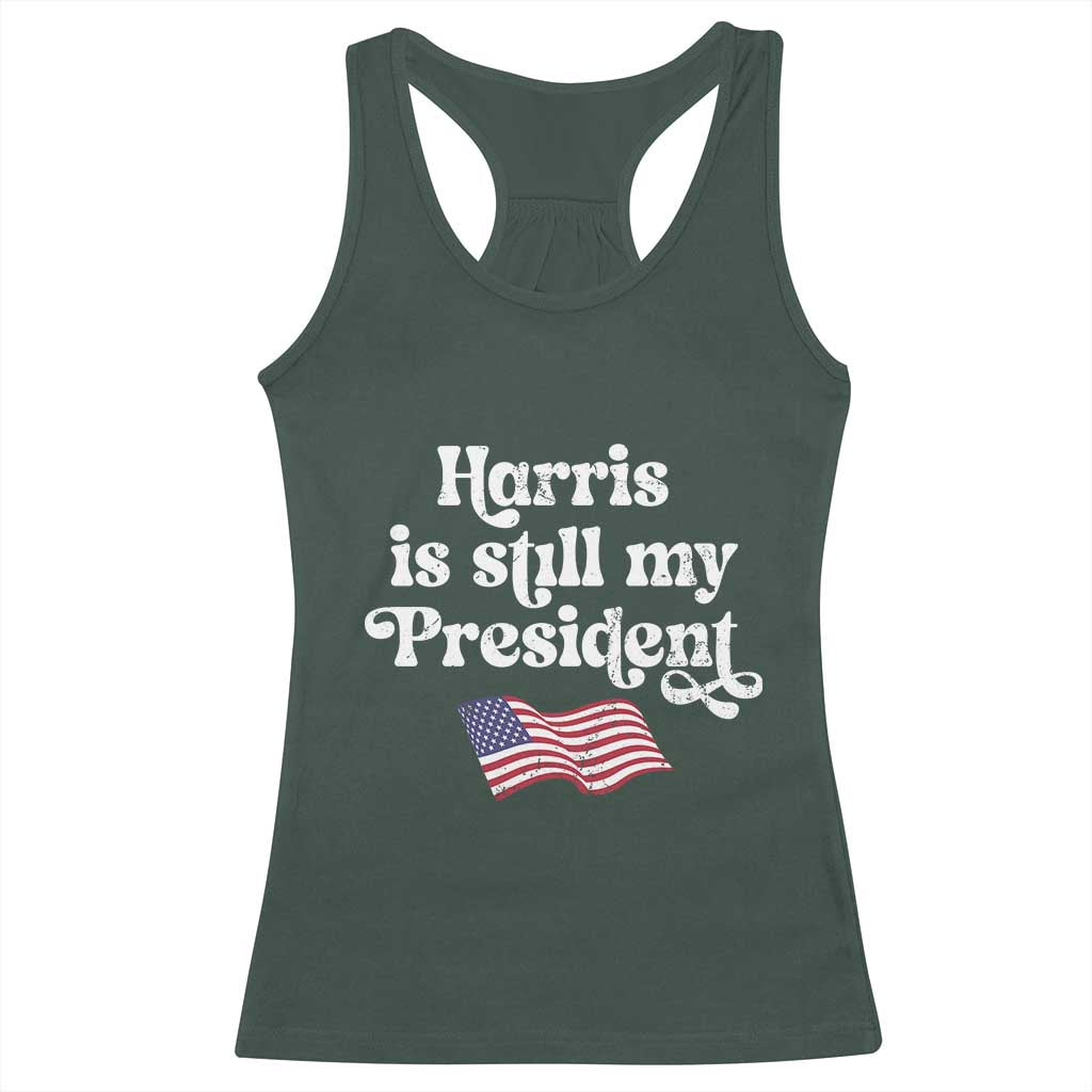 Harris Is Still My President Racerback Tank Top Vintage American Flag TS11 Dark Forest Green Print Your Wear