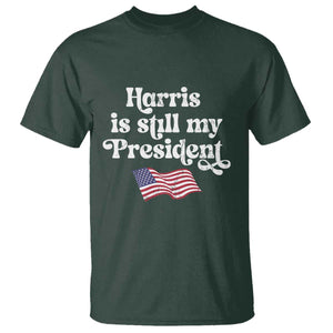 Harris Is Still My President T Shirt Vintage American Flag TS11 Dark Forest Green Print Your Wear