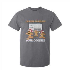 Funny Christmas Gingerbread T Shirt For Kid I'm Here To Delete Your Cookies Santa TS11 Charcoal Print Your Wear